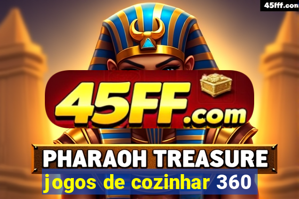 jogos de cozinhar 360